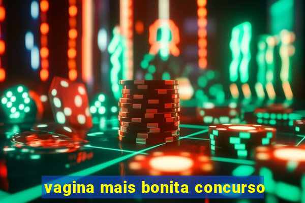 vagina mais bonita concurso